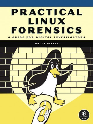 Practical Linux Forensics (Brožovaná)