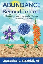 Abundance Beyond Trauma