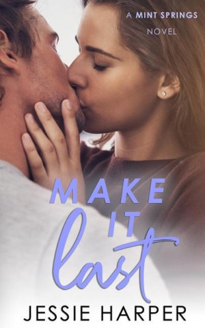 Make It Last: A Small Town Reverse Age Gap Romance