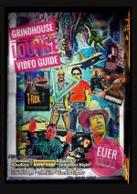 Grindhouse Lounge: Video Guide - Band 5 - Euer Filmführer durch den Videowahnsinn / Mit den Reviews Roboman, End of Days, Robo Vampire, Dr. Giggles, A