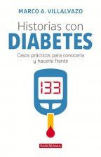 Historias Con Diabetes: Casos Prácticos Para Conocerla Y Hacerle Frente