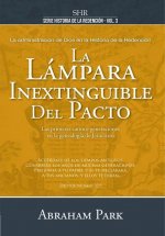 La Lámpara Inextinguible del Pacto Tomo 3: Las Primeras Catorce Generaciones En La Genealogia de Jesucristo