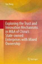 Exploring the Trust and Innovation Mechanisms in M&A of China's State Owned Enterprises with Mixed Ownership