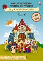 Wonderful World of Words Volume 1: King Norman Nautilus Noun