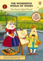 Wonderful World of Words Volume 7: The Queen's Best Friend