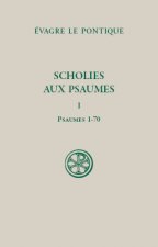 Scholies sur les psaumes - tome 1 Psaumes 1-70