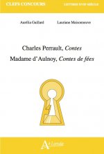 Charles Perrault, Contes ; Marie-Catherine d'Aulnoy, Contes de fées