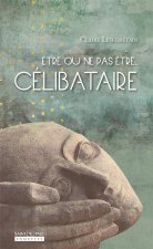 ETRE OU NE PAS ETRE CELIBATAIRE