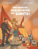 Père François, parlez-nous des saints !