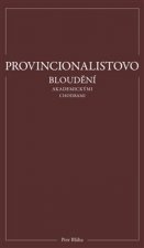 Provincionalistovo bloudění akademickými chodbami