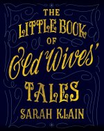 Little Book Of Old Wives' Tales