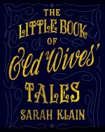 Little Book Of Old Wives' Tales