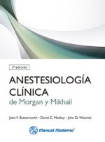 ANESTESIOLOGIA CLINICA DE MORGAN Y MIKHAIL 5ª ED. 2014
