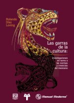 GARRAS DE LA CULTURA INVESTIGACIONES EN TORNO A LAS NORMAS