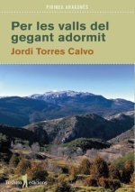 PER LES VALLS DEL GEGANT ADORMIT