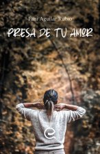 Presa de tu amor