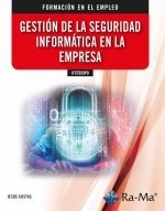 IFCT050PO GESTION DE LA SEGURIDAD INFORMATICA EN LA EMPRESA