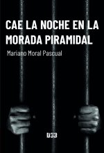 CAE LA NOCHE EN LA MORADA PIRAMIDAL