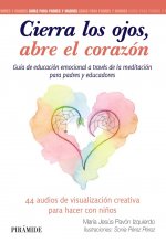 CIERRA LOS OJOS, ABRE EL CORAZON