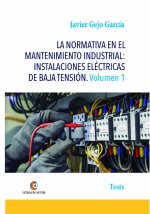 LA NORMATIVA EN EL MANTENIMIENTO INDUSTRIAL: INSTALACIONES E