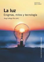LA LUZ ENIGMAS MITOS Y TECNOLOGIA