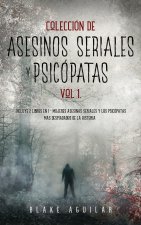 Coleccion de Asesinos Seriales y Psicopatas Vol 1.