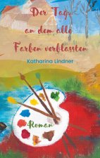Tag, an dem alle Farben verblassten