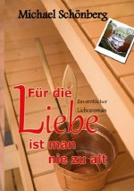 Fur die Liebe ist man nie zu alt