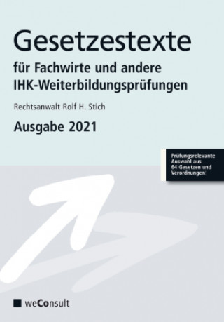 Gesetzestexte für Fachwirte und andere IHK-Weiterbildungen Ausgabe 2021