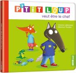 P'TIT LOUP VEUT ÊTRE LE CHEF (NE)