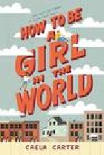 How to Be a Girl in the World
