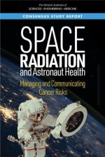 Space Radiation and Astronaut Health: Managing and Communicating Cancer Risks