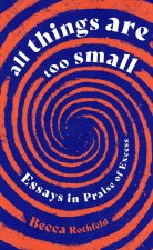 ALL THINGS ARE TOO SMALL