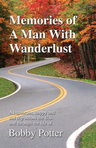 Memories of A Man With Wanderlust