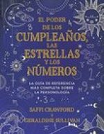 El Poder de Los Cumplea?os, Las Estrellas Y Los Números: La Guía de Referencia C Ompleta de la Personología / The Power of Birthdays, Stars & Numbers