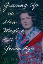 Growing Up in New Mexico 100 Years Ago