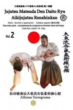 Jujitsu - Jujutsu Matsuda Den Daito Ryu Aikijujutsu Renshinkan - Programma Tecnico Cintura Nera - Volume 2 Degrees