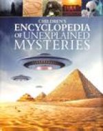 Children's Encyclopedia of Unexplained Mysteries