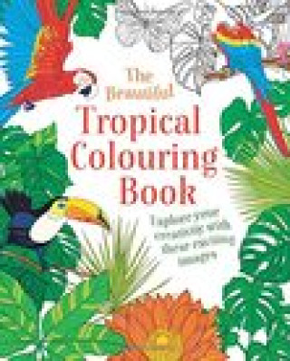 Beautiful Tropical Colouring Book