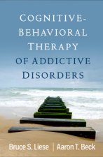 Cognitive-Behavioral Therapy of Addictive Disorders