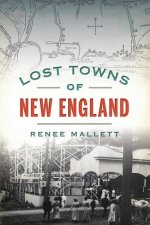 Lost Towns of New England
