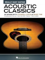 Acoustic Classics - Really Easy Guitar Series: 22 Songs with Chords, Lyrics & Basic Tab