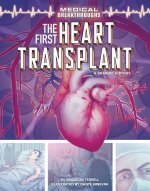 The First Heart Transplant: A Graphic History