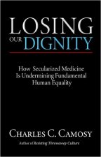 Losing Our Dignity
