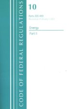 Code of Federal Regulations, Title 10 Energy 200-499, Revised as of January 1, 2021