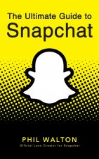 Ultimate Guide to Snapchat