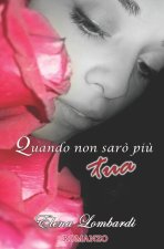 Quando non saro piu tua