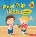 Field Trip Find: Borrowing Money