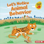Let's Notice Animal Behavior