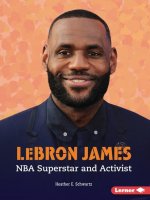Lebron James: NBA Superstar and Activist